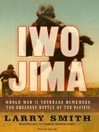 Iwo Jima (MP3): World War II Veterans Remember the Greatest Battle of the Pacific